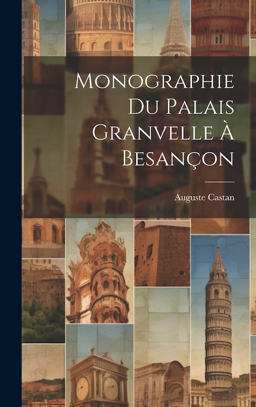 Front cover_Monographie Du Palais Granvelle À Besançon