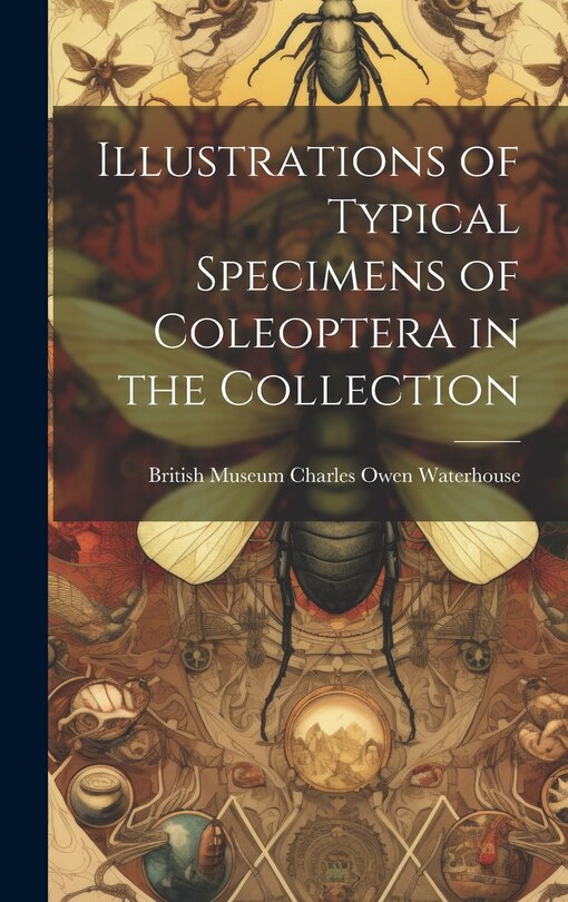 Front cover_Illustrations of Typical Specimens of Coleoptera in the Collection