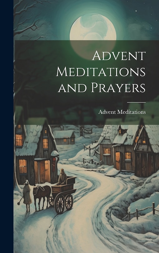 Front cover_Advent Meditations and Prayers