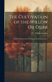 Couverture_The Cultivation of the Willow Or Osier