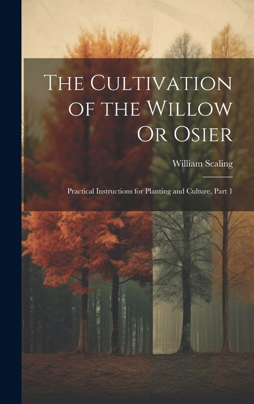 Couverture_The Cultivation of the Willow Or Osier