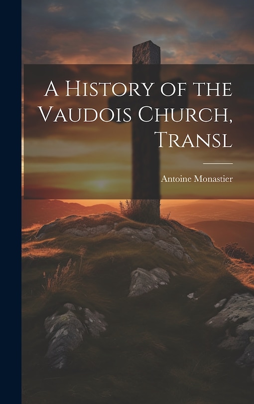 Couverture_A History of the Vaudois Church, Transl