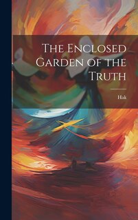 Couverture_The Enclosed Garden of the Truth