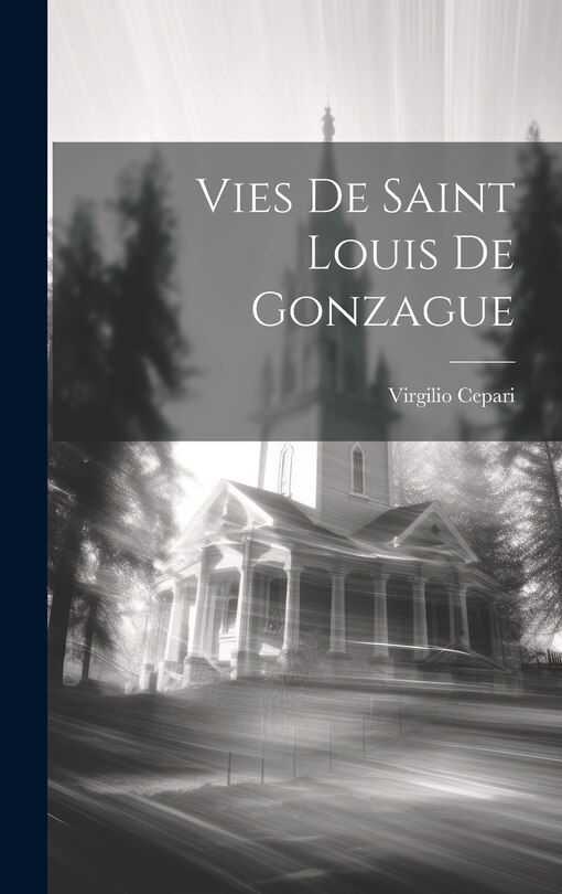 Front cover_Vies de Saint Louis de Gonzague