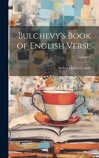 Front cover_Bulchevy's Book of English Verse; Volume 1