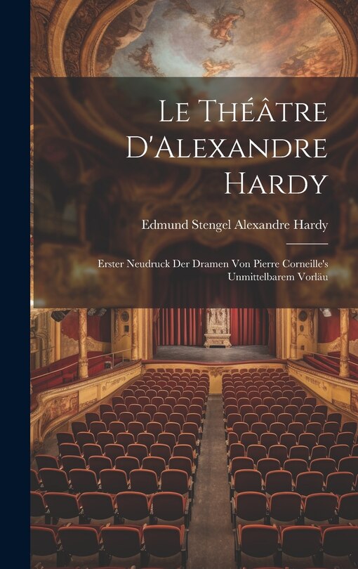 Front cover_Le Théâtre D'Alexandre Hardy