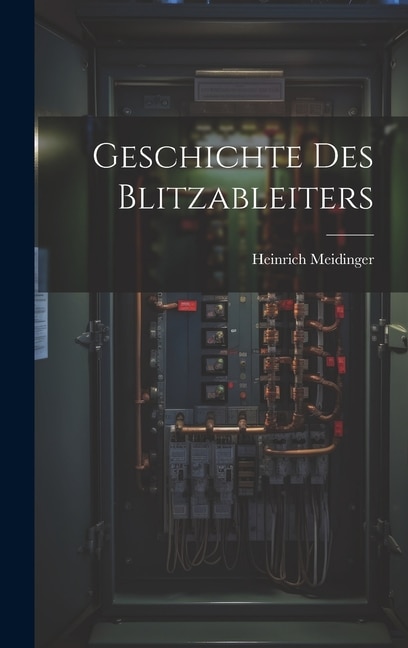 Front cover_Geschichte des Blitzableiters