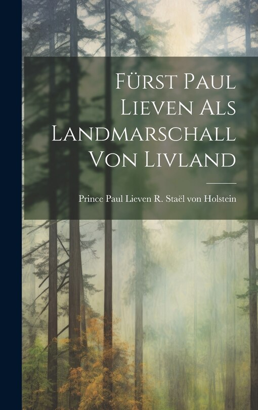 Couverture_Fürst Paul Lieven als Landmarschall von Livland