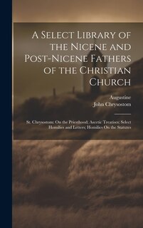 Front cover_A Select Library of the Nicene and Post-Nicene Fathers of the Christian Church