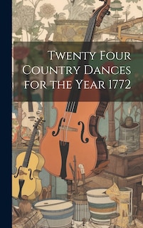 Couverture_Twenty Four Country Dances for the Year 1772
