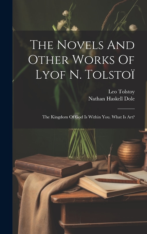 Couverture_The Novels And Other Works Of Lyof N. Tolstoï
