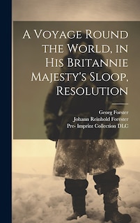 Front cover_A Voyage Round the World, in His Britannie Majesty's Sloop, Resolution