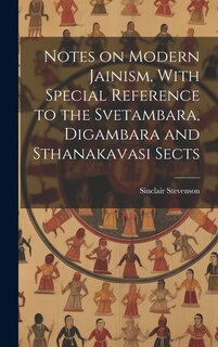 Couverture_Notes on Modern Jainism, With Special Reference to the Svetambara, Digambara and Sthanakavasi Sects
