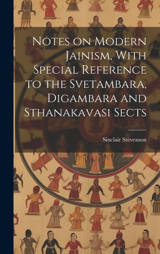 Couverture_Notes on Modern Jainism, With Special Reference to the Svetambara, Digambara and Sthanakavasi Sects