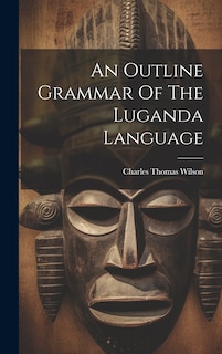 Couverture_An Outline Grammar Of The Luganda Language