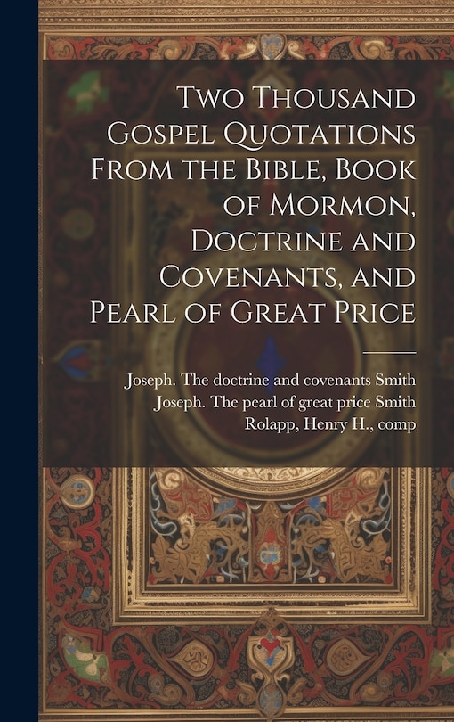 Couverture_Two Thousand Gospel Quotations From the Bible, Book of Mormon, Doctrine and Covenants, and Pearl of Great Price