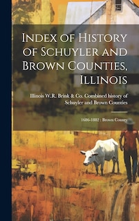 Front cover_Index of History of Schuyler and Brown Counties, Illinois