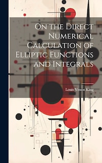 Couverture_On the Direct Numerical Calculation of Elliptic Functions and Integrals