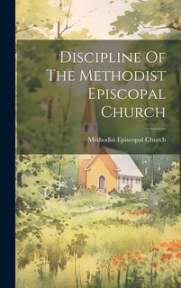 Couverture_Discipline Of The Methodist Episcopal Church
