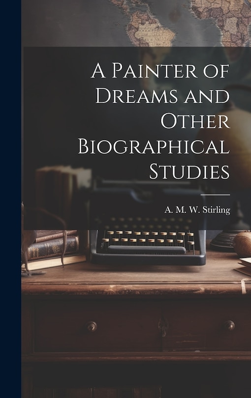 Couverture_A Painter of Dreams and Other Biographical Studies