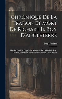 Couverture_Chronique De La Traïson Et Mort De Richart Ii. Roy D'angleterre