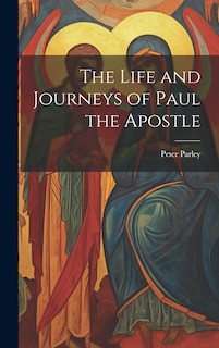 Front cover_The Life and Journeys of Paul the Apostle