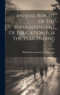 Front cover_Annual Report Of The Superintendent Of Education For The Year Ending
