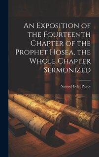 Couverture_An Exposition of the Fourteenth Chapter of the Prophet Hosea, the Whole Chapter Sermonized