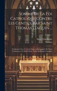 Couverture_Somme De La Foi Catholique Contre Les Gentils, Par Saint Thomas D'aquin ...