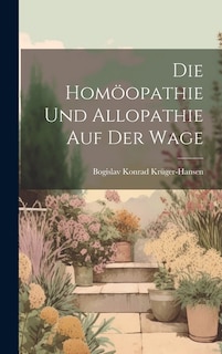 Die Homöopathie Und Allopathie Auf Der Wage