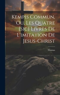 Front cover_Kempis Commun, Ou, Les Quatre [sic] Livres De L'imitation De Jesus-christ