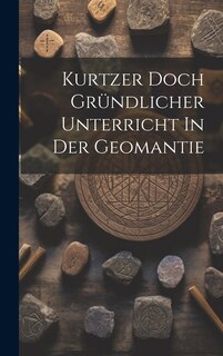 Couverture_Kurtzer Doch Gründlicher Unterricht In Der Geomantie