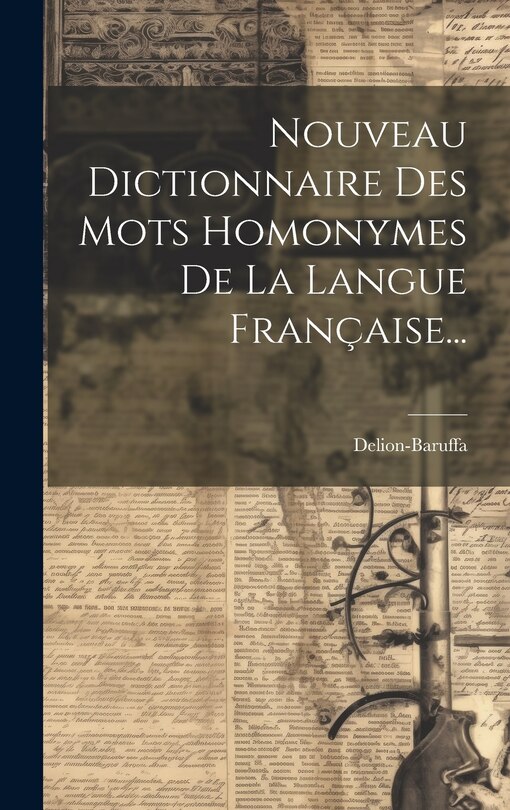 Couverture_Nouveau Dictionnaire Des Mots Homonymes De La Langue Fran&ccedil;aise...