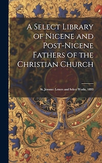 Front cover_A Select Library of Nicene and Post-Nicene Fathers of the Christian Church
