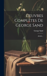 Oeuvres Complètes De George Sand: Jeanne...