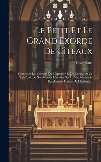 Front cover_Le Petit Et Le Grand Exorde De Cîteaux
