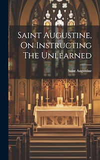 Couverture_Saint Augustine, On Instructing The Unlearned