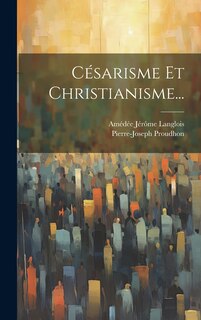 Front cover_Césarisme Et Christianisme...