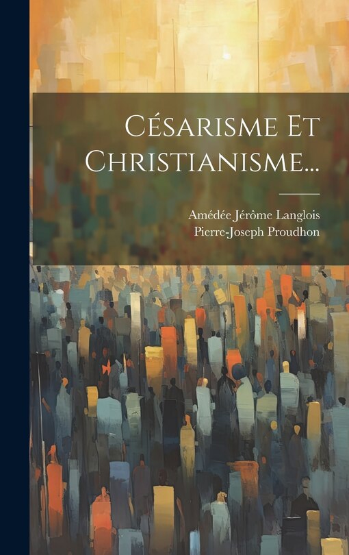 Front cover_Césarisme Et Christianisme...