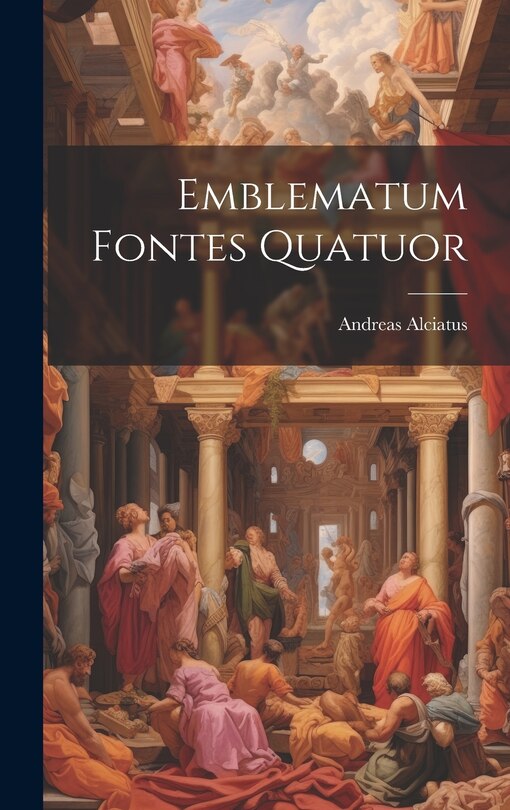 Front cover_Emblematum Fontes Quatuor