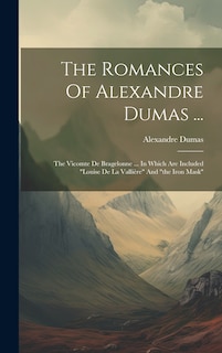 Couverture_The Romances Of Alexandre Dumas ...