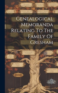 Front cover_Genealogical Memoranda Relating To The Family Of Gresham