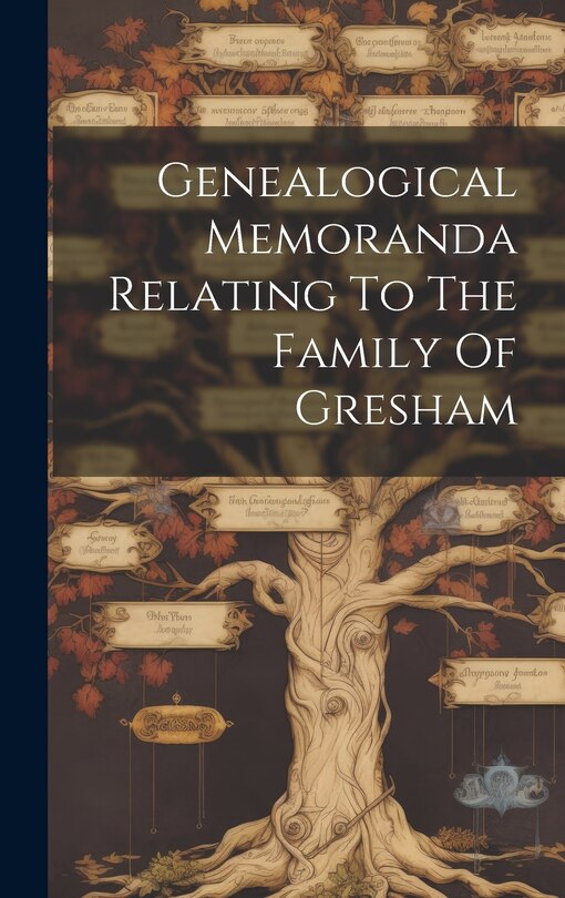Front cover_Genealogical Memoranda Relating To The Family Of Gresham