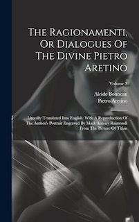 Front cover_The Ragionamenti, Or Dialogues Of The Divine Pietro Aretino