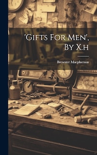 Couverture_'gifts For Men', By X.h