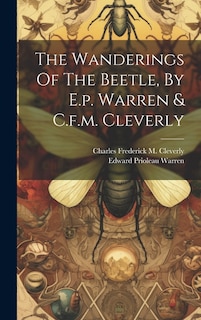 Couverture_The Wanderings Of The Beetle, By E.p. Warren & C.f.m. Cleverly