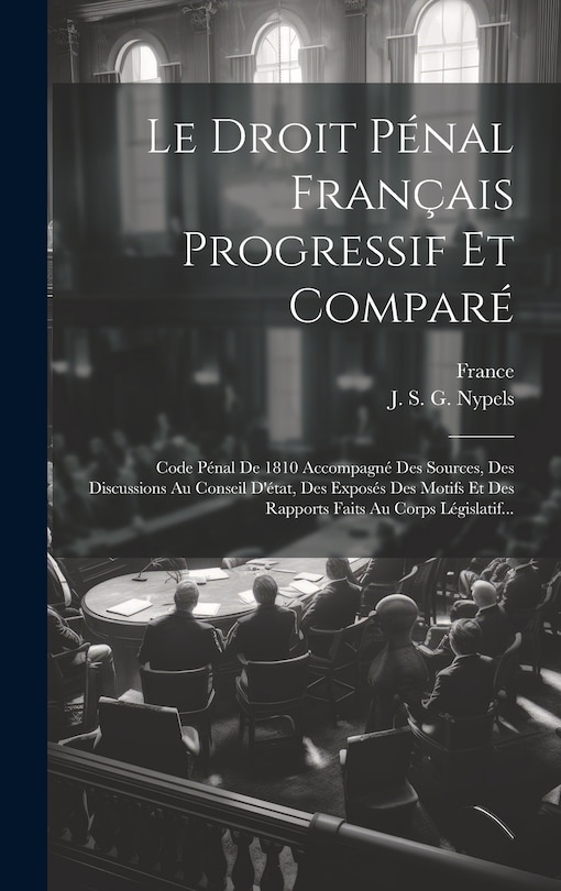 Front cover_Le Droit Pénal Français Progressif Et Comparé