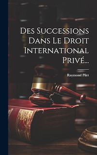 Front cover_Des Successions Dans Le Droit International Privé...