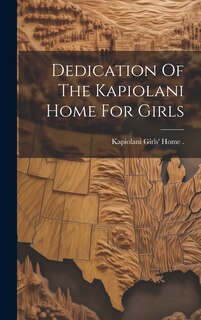 Couverture_Dedication Of The Kapiolani Home For Girls
