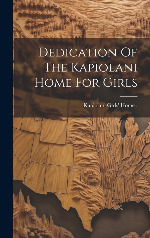 Couverture_Dedication Of The Kapiolani Home For Girls